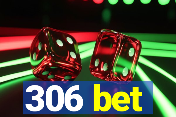 306 bet